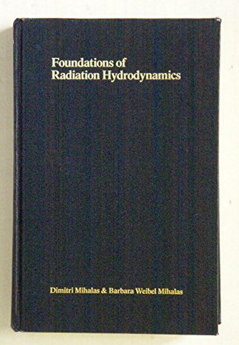 Foundations of Radiation Hydrodynamics (9780195034370) by Mihalas, Dimitri; Mihalas, Barbara Weibel
