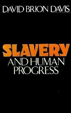 SLAVERY AND HUMAN PROGRESS