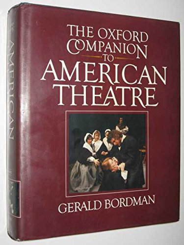 9780195034431: The Oxford Companion to American Theatre