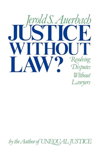 9780195034479: Justice Without Law?: Resolving Disputes Without Lawyers