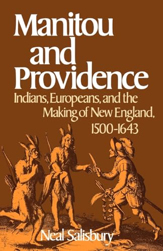 9780195034547: Manitou and Providence: Indians, Europeans, and the Making of New England 1500-1643