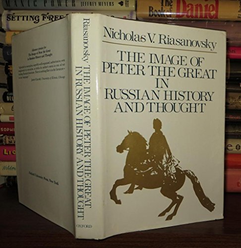 Imagen de archivo de The Image of Peter the Great in Russian History and Thought a la venta por Better World Books