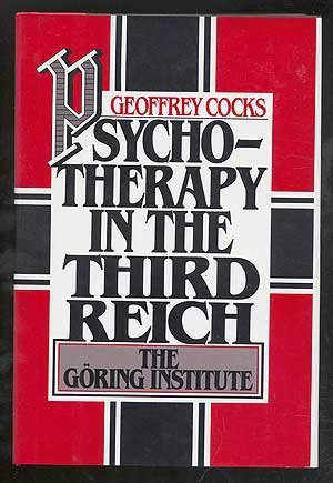 Beispielbild fr Psychotherapy in the Third Reich : The Gring Institute zum Verkauf von Better World Books