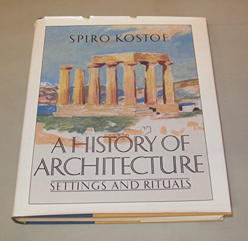 Stock image for A History of Architecture: Settings and Rituals for sale by Gulf Coast Books