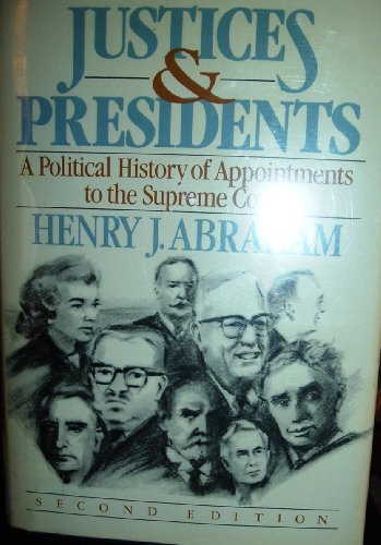 Imagen de archivo de Justices and Presidents: A Political History of Appointments to the Supreme Court a la venta por Iridium_Books