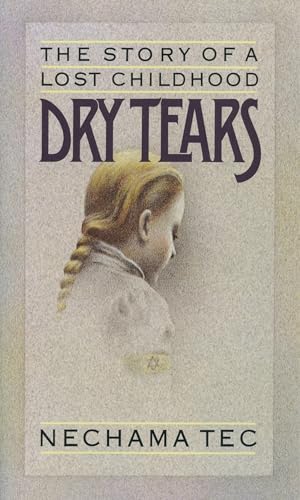 Stock image for Dry Tears: The Story of a Lost Childhood for sale by BooksRun