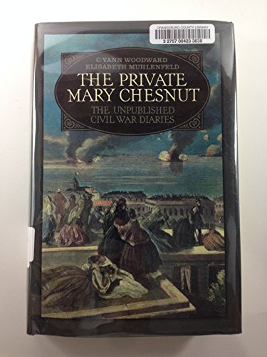 Stock image for The Private Mary Chesnut : The Unpublished Civil War Diaries for sale by Better World Books