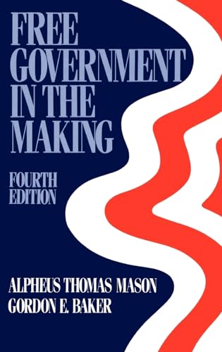 Imagen de archivo de Free Government in the Making: Readings in American Political Thought a la venta por ThriftBooks-Dallas