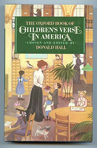 Stock image for The Oxford Book of Children's Verse in America (Oxford Books of Verse) for sale by Ergodebooks