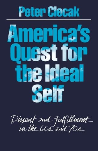 Stock image for America's Quest for the Ideal Self: Dissent and Fulfillment in the 60s and 70s for sale by Wonder Book