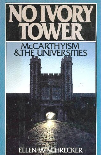 Stock image for No Ivory Tower: McCarthyism and the Universities for sale by Open Books