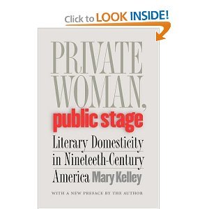 Stock image for Private Woman, Public Stage: Literary Domesticity in Nineteenth-Century America for sale by Wonder Book