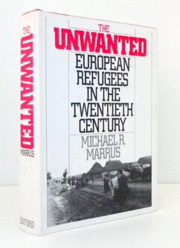 Beispielbild fr The Unwanted : European Refugees in the Twentieth Century zum Verkauf von Better World Books: West