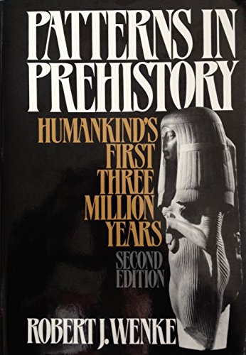 Beispielbild fr Patterns in Prehistory: Humankind's First Three Million Years zum Verkauf von BooksRun
