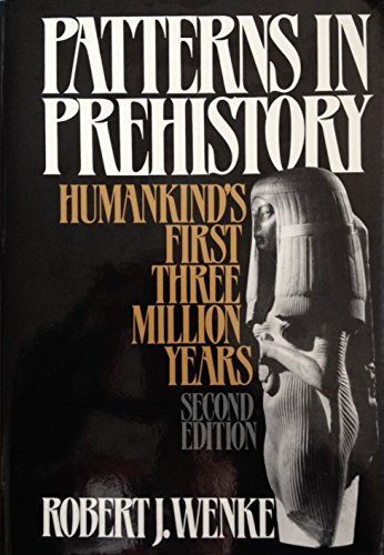 9780195036244: Patterns in Prehistory: Humankind's First Three Million Years