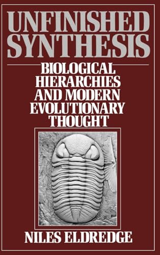 Beispielbild fr Unfinished Synthesis : Biological Hierarchies and Modern Evolutionary Thought zum Verkauf von Better World Books