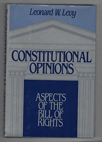 Beispielbild fr Constitutional Opinions: Aspects of the Bill of Rights zum Verkauf von PONCE A TIME BOOKS