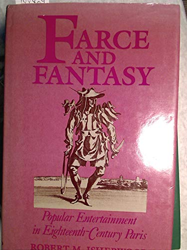 Farce and Fantasy: Popular Entertainment in Eighteenth-Century Paris