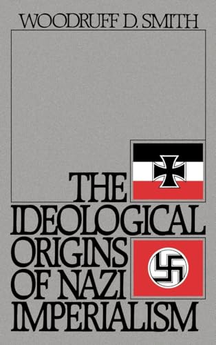 Imagen de archivo de The Ideological Origins of Nazi Imperialism a la venta por Better World Books