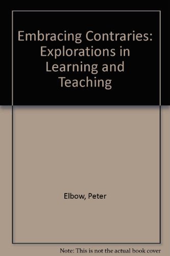Beispielbild fr Embracing Contraries : Explorations in Learning and Teaching zum Verkauf von Better World Books
