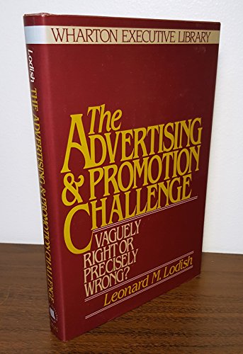Beispielbild fr The Advertising and Promotion Challenge : Vaguely Right or Precisely Wrong? zum Verkauf von Better World Books