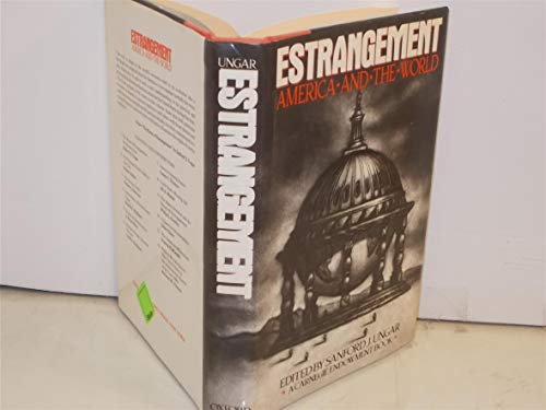 Stock image for Estrangement: America and the World for sale by Wonder Book
