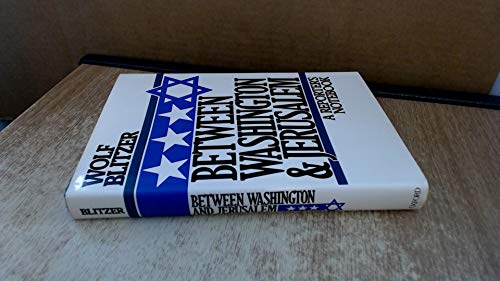 Imagen de archivo de Between Washington and Jerusalem : A Reporter's Notebook a la venta por Top Notch Books