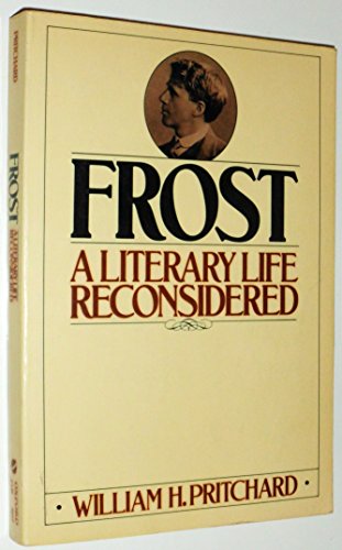 Stock image for Frost: A Literary Life Reconsidered for sale by Wonder Book