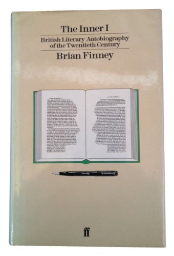 Stock image for The Inner I : British Literary Autobigraphy of the Twentieth Century for sale by Better World Books
