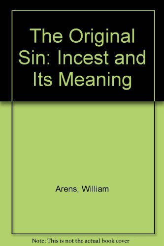 Beispielbild fr The Original Sin : Incest and Its Meaning zum Verkauf von Better World Books
