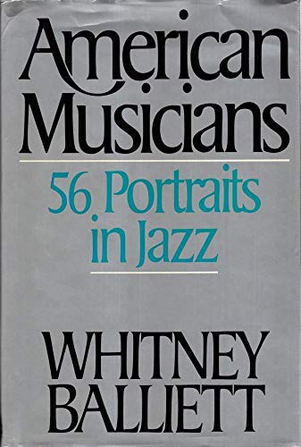 Beispielbild fr American Musicians : Fifty-Six Portraits in Jazz zum Verkauf von Better World Books