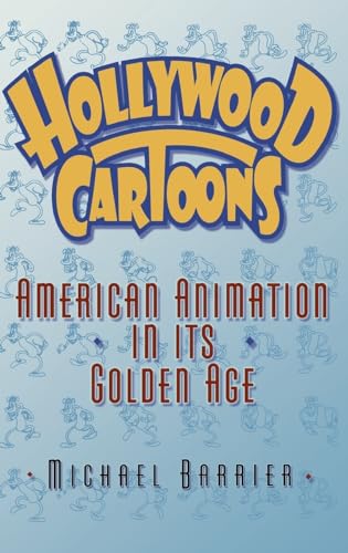 Beispielbild fr Hollywood Cartoons: American Animation in Its Golden Age zum Verkauf von HPB-Red