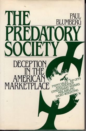 Stock image for The Predatory Society: Deception in the American Marketplace for sale by WorldofBooks