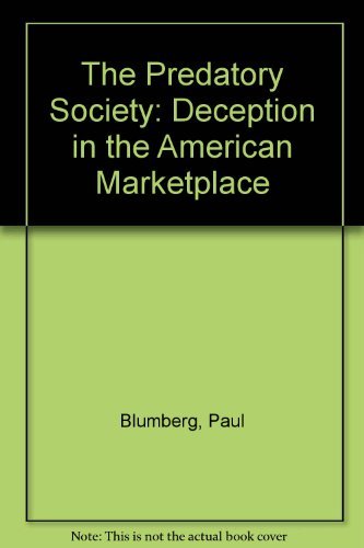 Stock image for The Predatory Society: Deception in the American Marketplace for sale by WorldofBooks