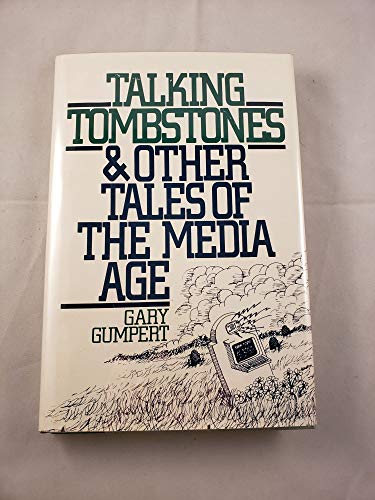 Beispielbild fr Talking Tombstones and Other Tales of the Media Age zum Verkauf von Better World Books