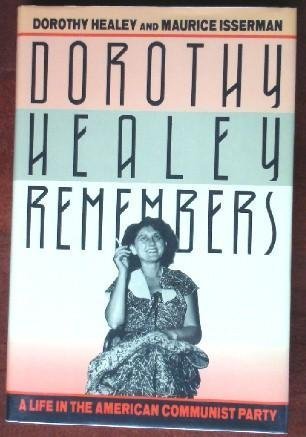 Dorothy Healey Remembers: A Life in the American Communist Party (9780195038194) by Healey, Dorothy; Isserman, Maurice