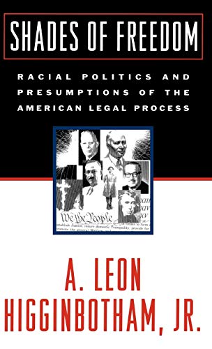 Stock image for Shades of Freedom: Racial Politics and Presumptions of the American Legal Process for sale by SecondSale