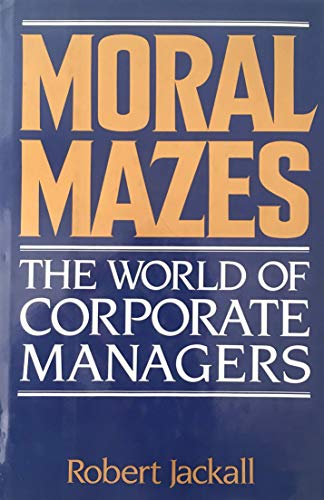 9780195038255: Moral Mazes: World of Corporate Managers