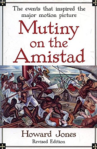 Beispielbild fr Mutiny on the Amistad : The Saga of a Slave Revolt and Its Impact on American Abolition, Law, and Diplomacy zum Verkauf von Better World Books