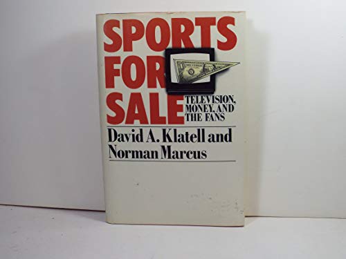 Stock image for Sports for Sale : Television, Money, and the Fans for sale by Better World Books: West