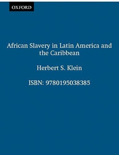 African Slavery in Latin America and the Caribbean (9780195038385) by Klein, Herbert S.