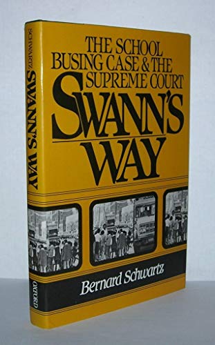 Beispielbild fr Swann's Way : The School Busing Case and the Supreme Court zum Verkauf von Better World Books