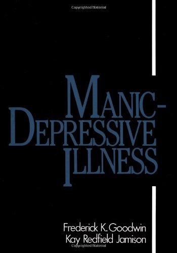 Manic-Depressive Illness - Goodwin M.D., Frederick K.; Jamison, Kay Redfield