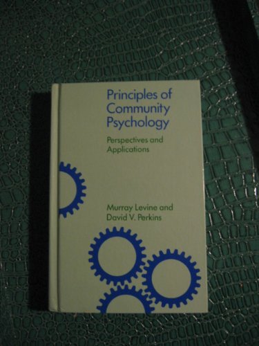 Imagen de archivo de Principles of Community Psychology Perspectives and Application a la venta por Mythos Center Books