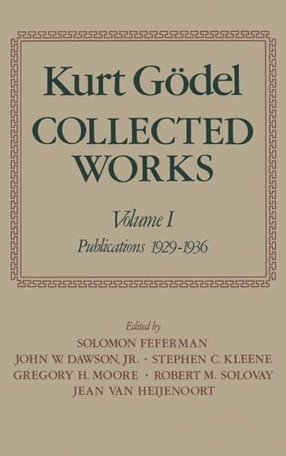 Imagen de archivo de Collected Works: Volume I: Publications 1929-1936 (Collected Works of Kurt Godel) a la venta por SecondSale