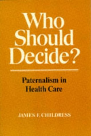 9780195039764: Who Should Decide?: Paternalism in Health Care
