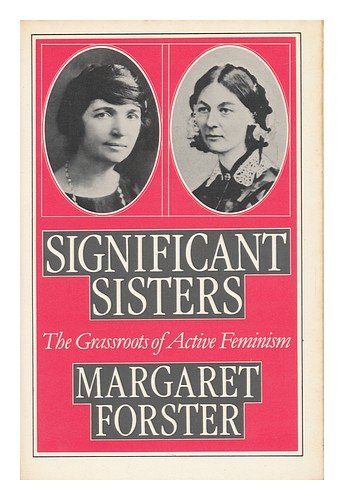 Beispielbild für Significant Sisters: The Grassroots of Active Feminism, 1839-1939 zum Verkauf von Discover Books