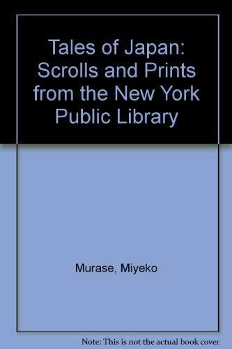 Stock image for Tales of Japan: Scrolls and Prints from the New York Public Library for sale by ThriftBooks-Dallas