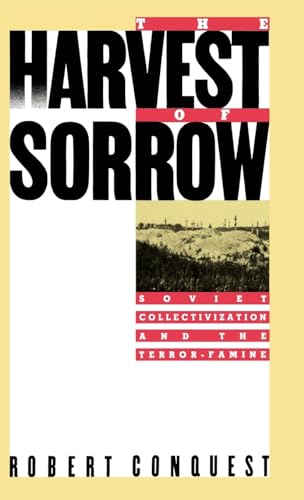 9780195040548: The Harvest of Sorrow: Soviet Collectivization and the Terror-Famine