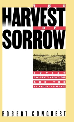 Stock image for The Harvest of Sorrow: Soviet Collectivization and the Terror-Famine for sale by ZBK Books